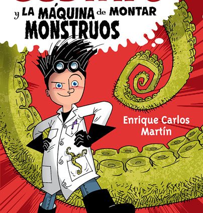 Gustavo y La máquina de montar monstruos de Enrique Carlos Martín